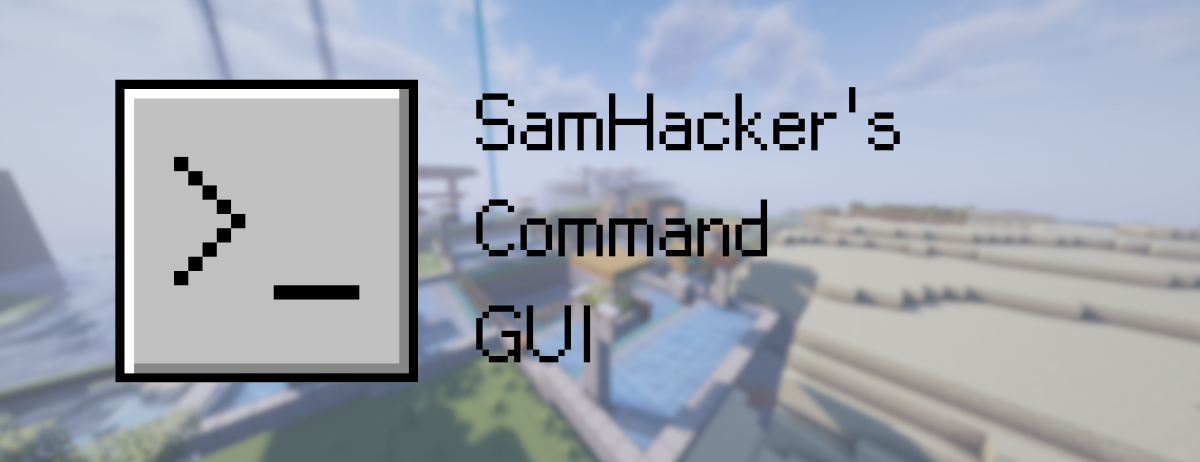 SamHacker's Command GUI — скачать мод на Майнкрафт